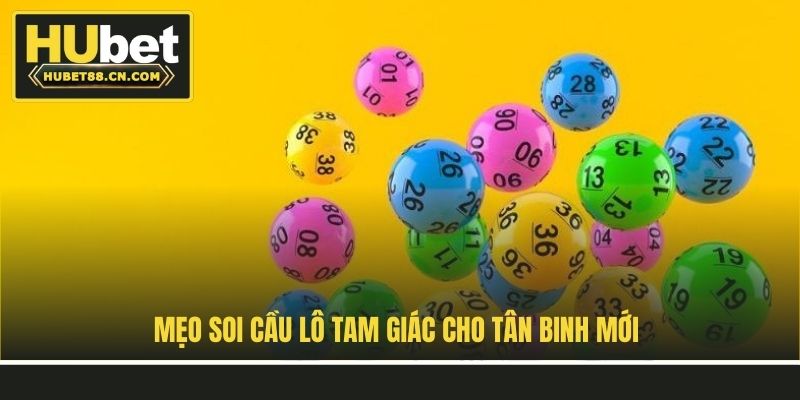 Mẹo soi cầu lô tam giác cho tân binh mới